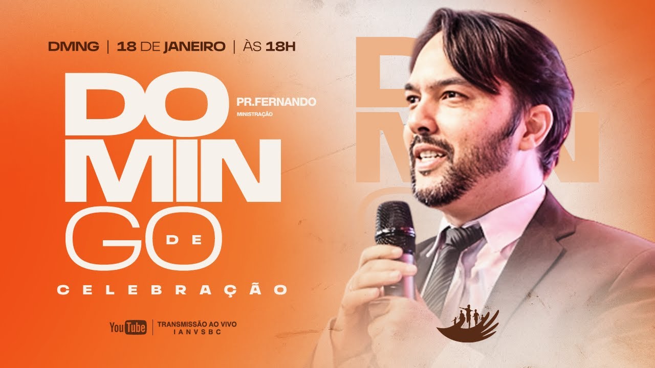 DOMINGO DA CELEBRAÇÃO | 18/01/2025 | PR. FERNANDO
