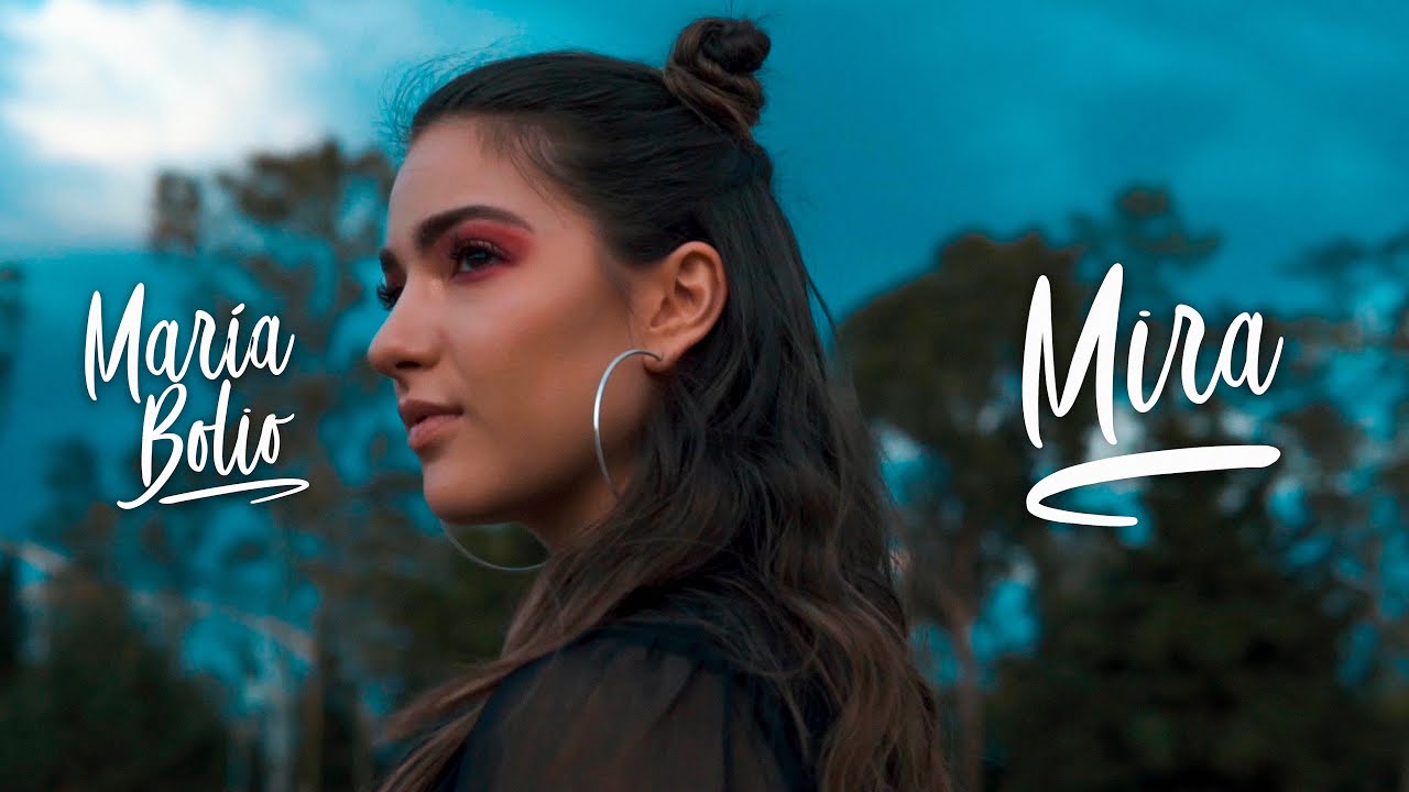Mar&iacute;a Bolio - Mira (Video Oficial)