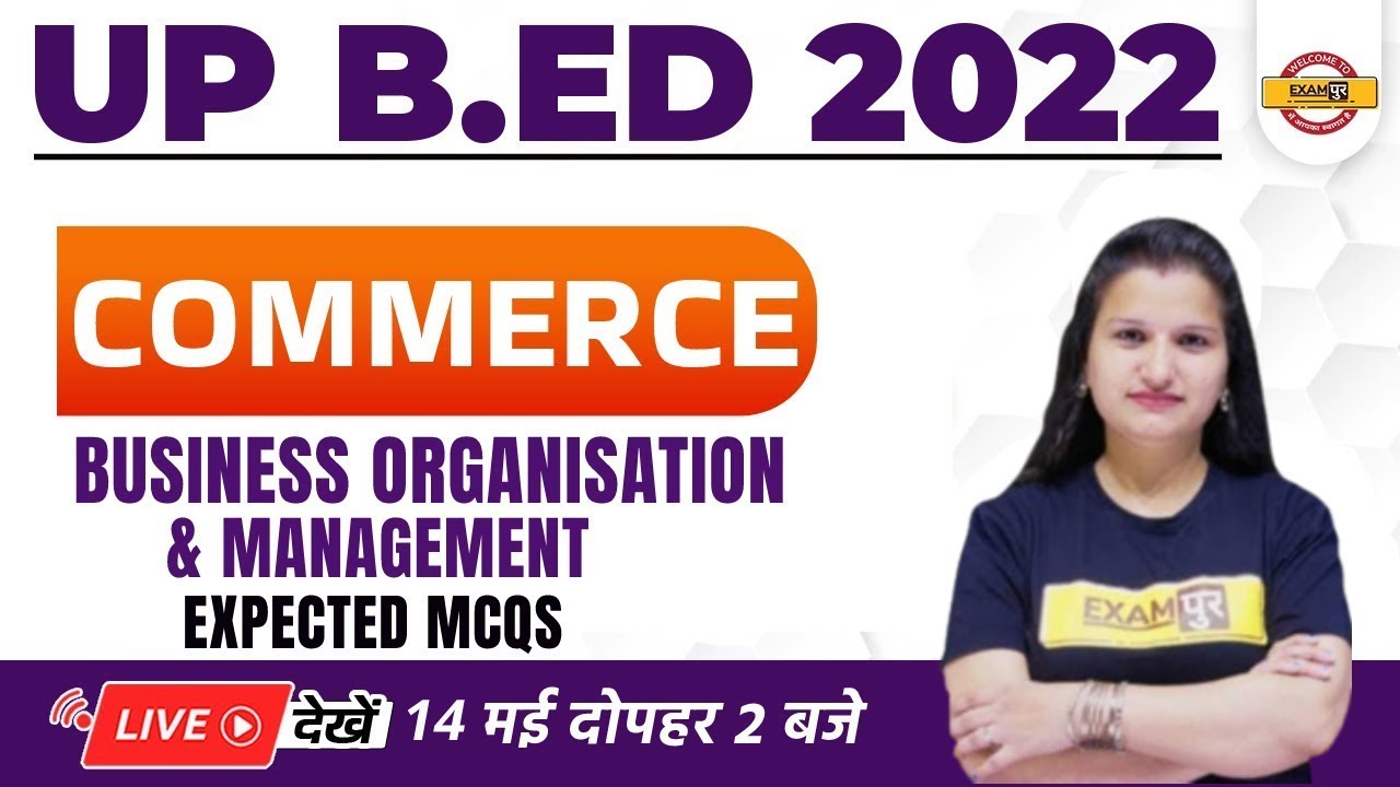 UP BED Commerce Classes | Business Organisation & Management | commerce by Pooja Mam | Exampur