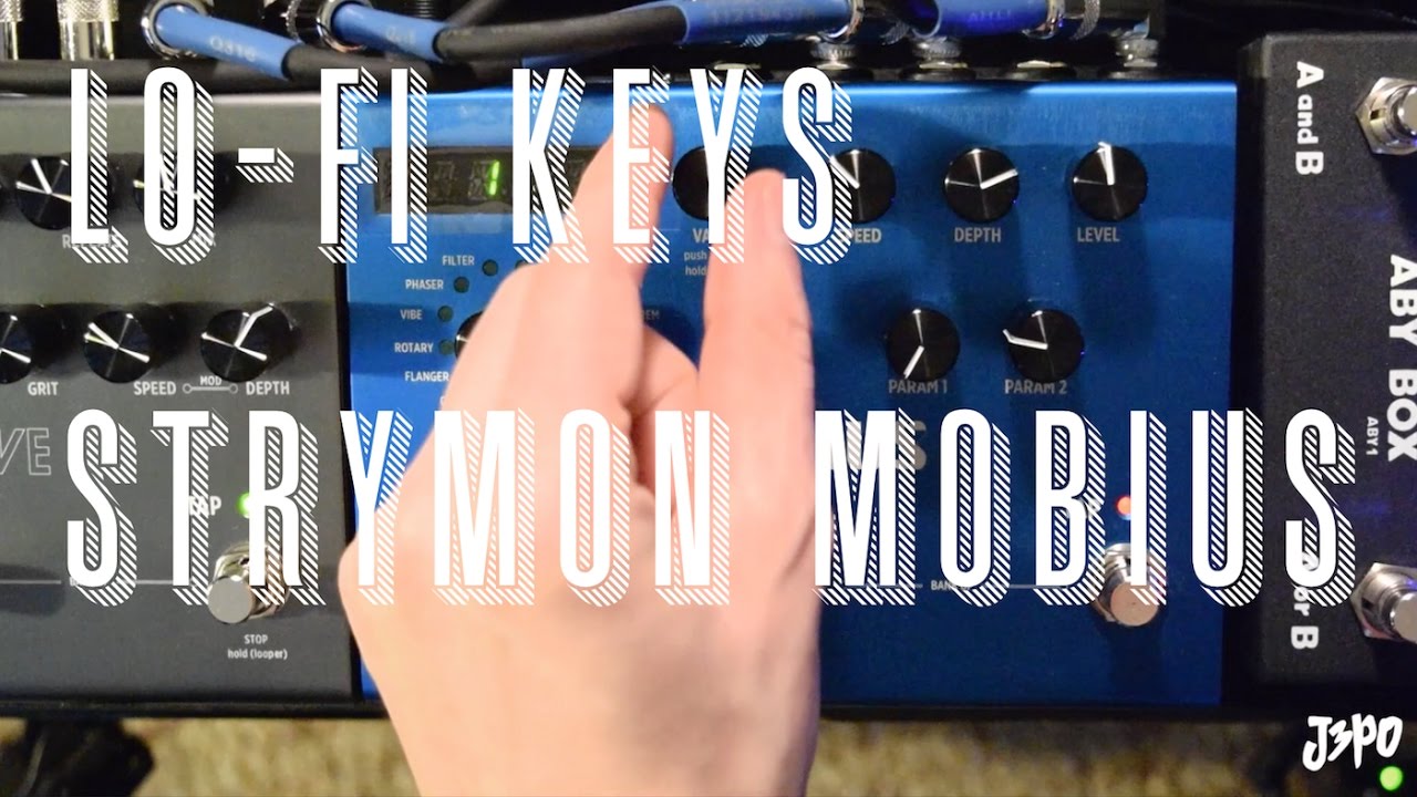 Lo-Fi Keys: Strymon Mobius with J3PO