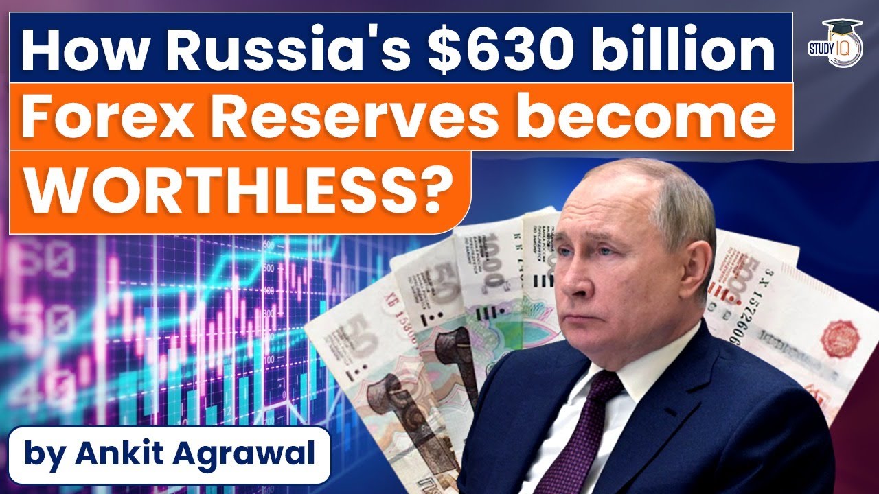How Russia's $630 Billion Forex Reserves Could Become Worthless? World Economy Current Affairs