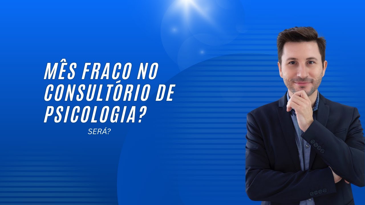 Mês fraco no consultório de psicologia?