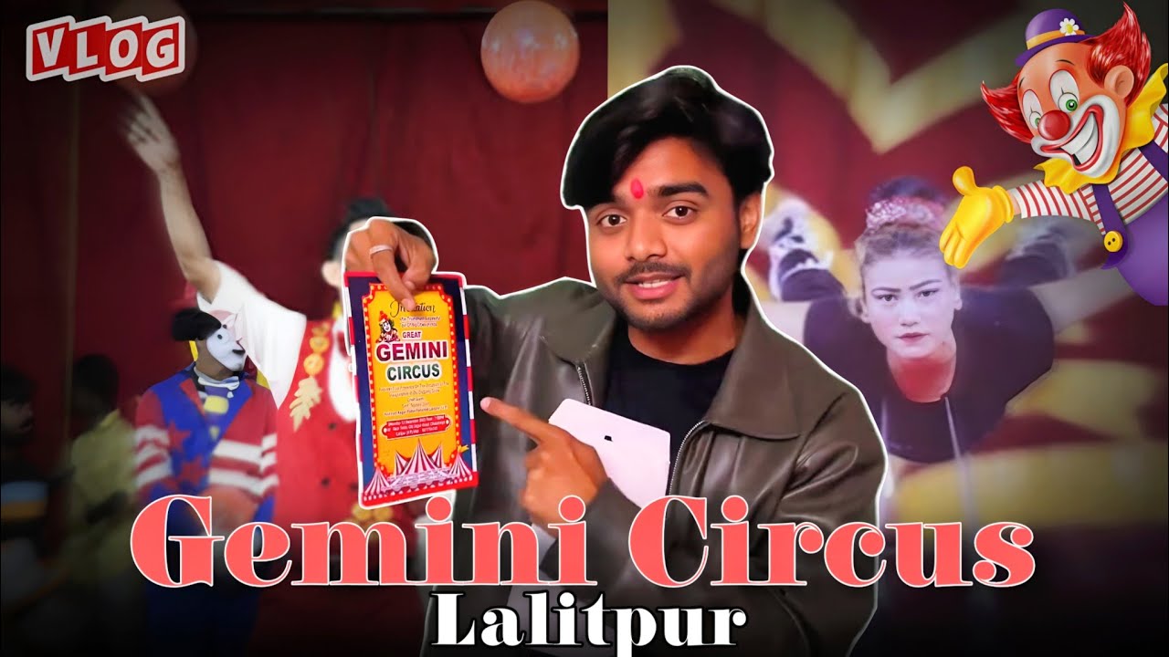 The Great Gemini Circus In Lalitpur 🎪 || Full Masti Vlog 😍