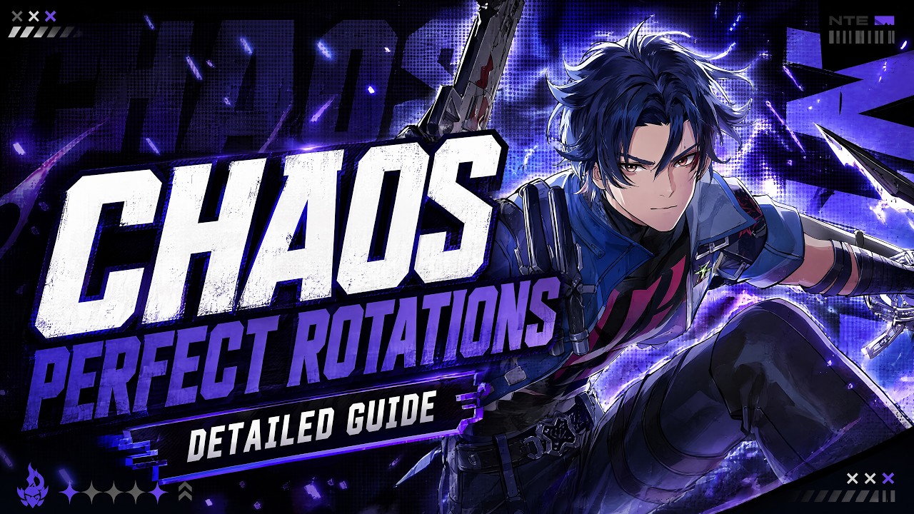 NTE Ultimate Chaos Rotation Guide