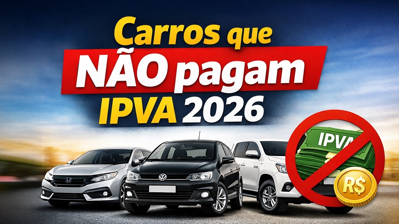 ATENÇÃO! Quais Carros NÃO Pagam Mais IPVA em 2026?