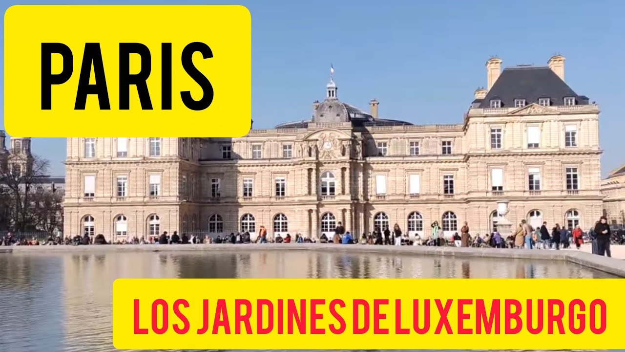 PARIS 🇫🇷 Los jardines de Luxemburgo 