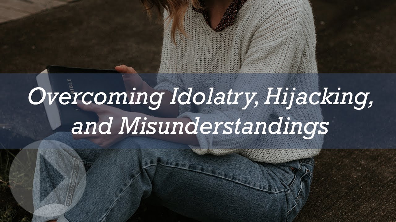 Ken Sande - Overcoming Idolatry, Hijacking, and Misunderstandings