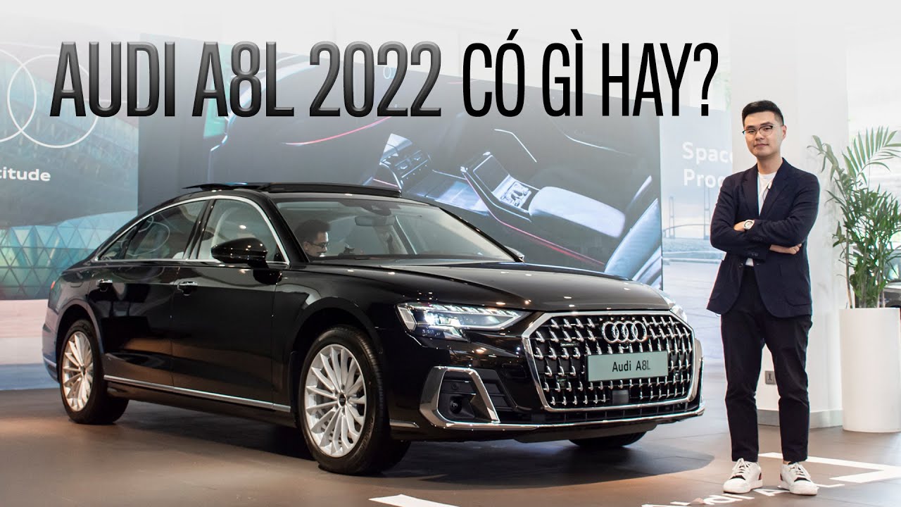Khám phá Audi A8L 2022 vừa ra mắt tại Việt Nam: Từng này trang bị có đủ đấu Mercedes-Benz S-Class?