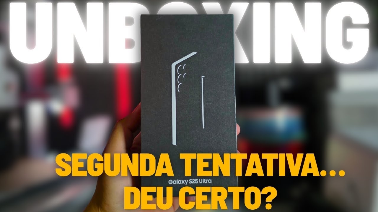 UNBOXING - Comprei Outro S25 ULTRA! Será que Agora Veio Sem Defeitos?