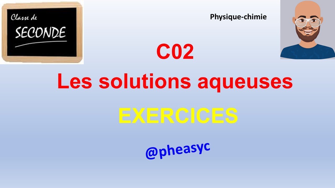 C02 Les solutions aqueuses (exercices corrigés en chimie en classe de seconde)