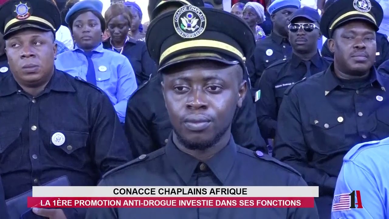 CONACCE CHAPLAINS AFRIQUE : LA 1ÈRE PROMOTION ANTI-DROGUE INVESTIE DANS SES FONCTIONS