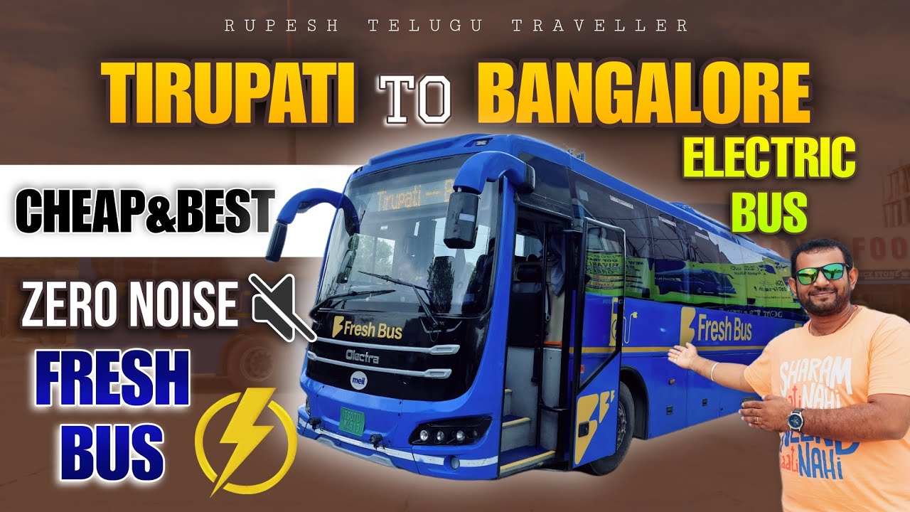 Tirupati To Bangalore Electric A/C Bus Journey | Fresh Bus | Cheap and Best