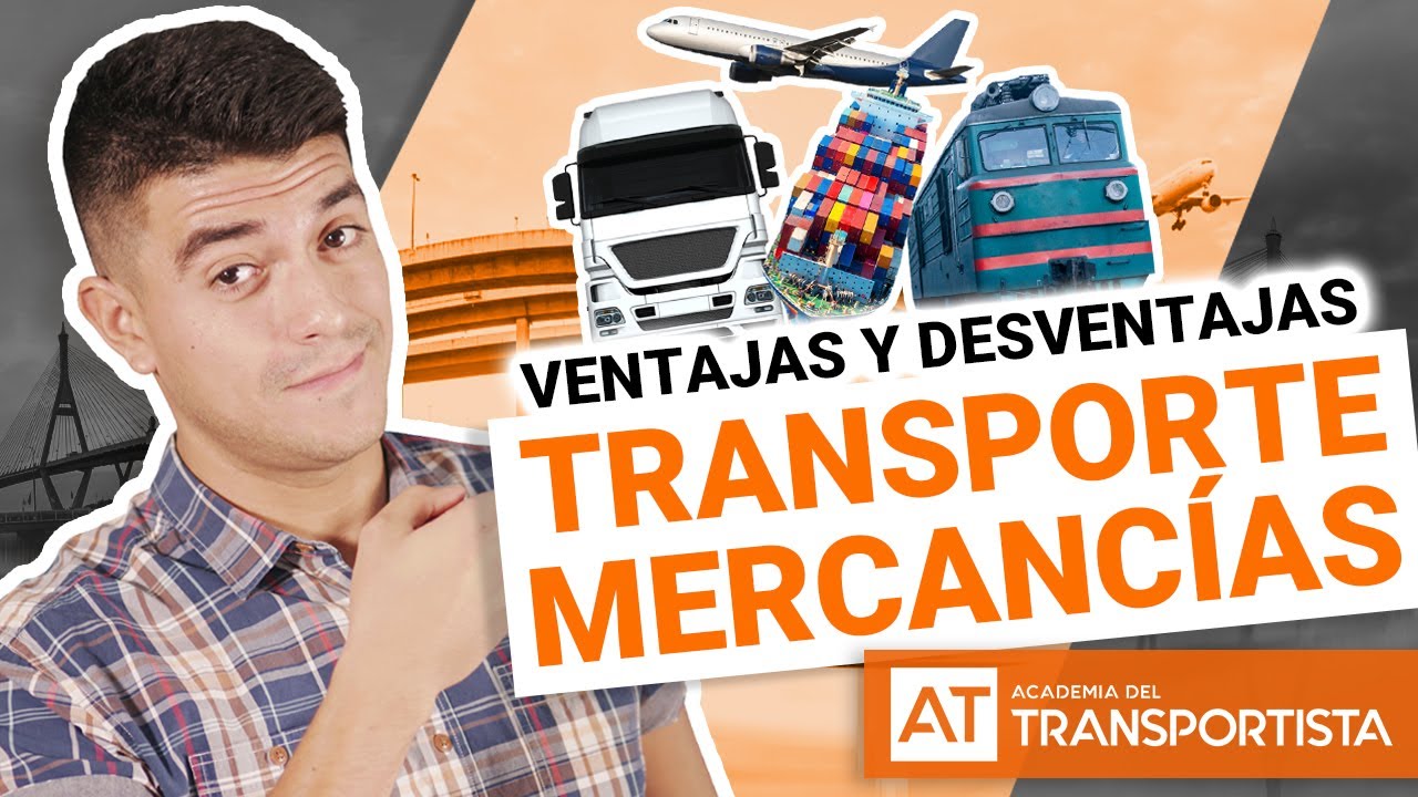 TRANSPORTE MERCANCIAS | Ventajas y desventajas de los diferentes tipos de transporte