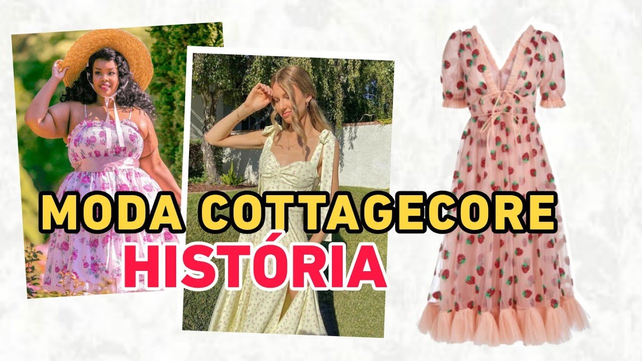 O Estilo COTTAGECORE - COMO surgiu? História da Moda