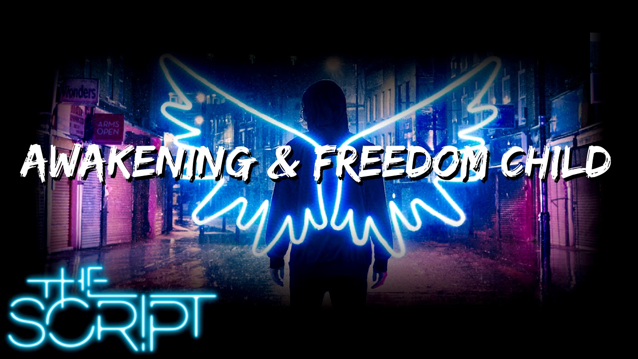 The Script - Awakening & Freedom Child
