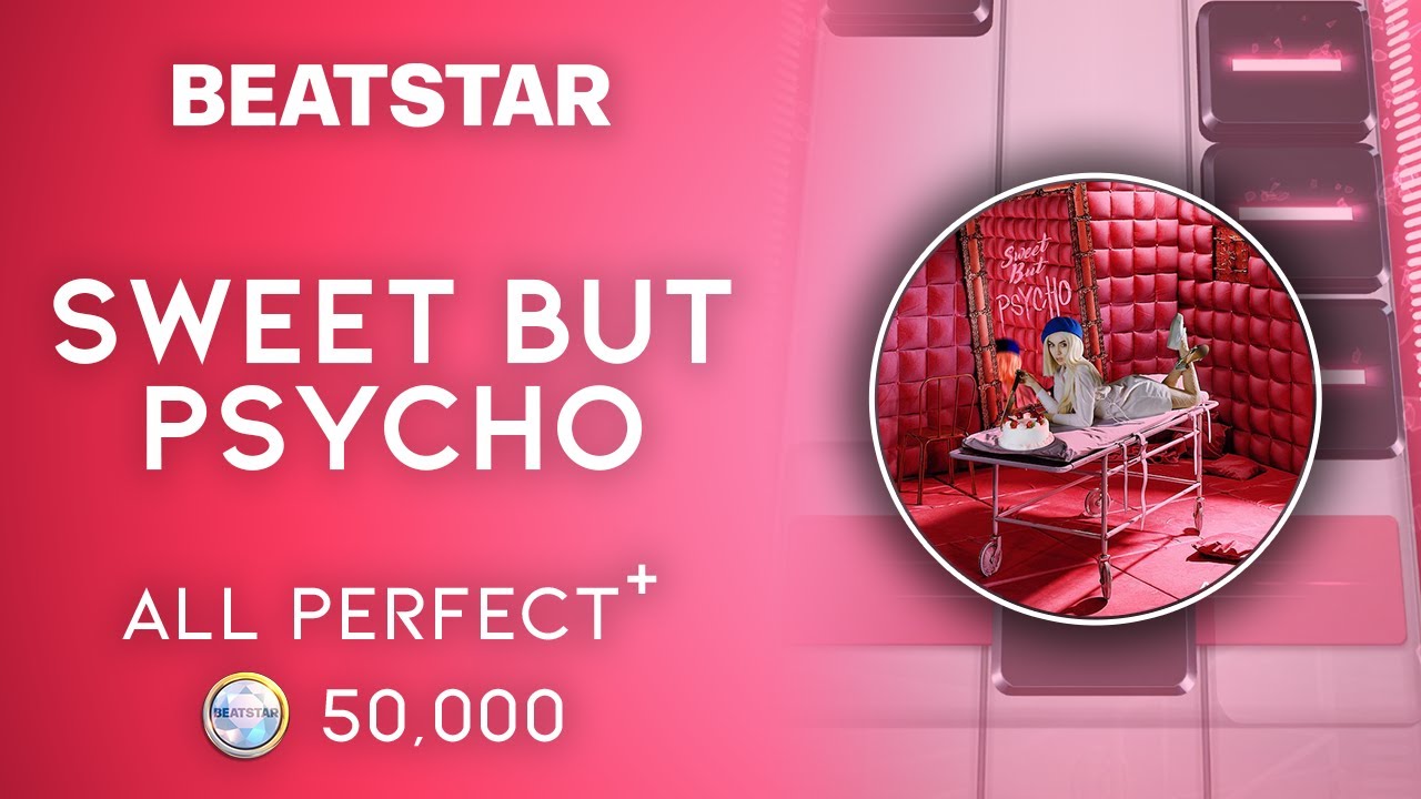 [Beatstar] Sweet but Psycho (Normal) // ALL PERFECT + 50,000