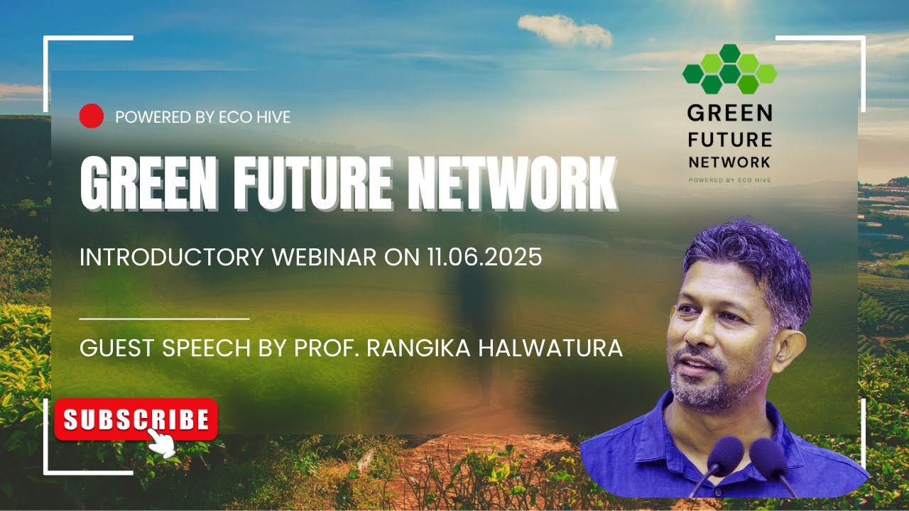 Launch of Green Future Network | Prof. Halwatura’s Powerful Message to Youth