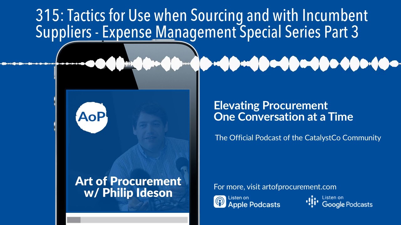 315: Tactics for Use when Sourcing and with Incumbent Suppliers - Expense Management Special Series