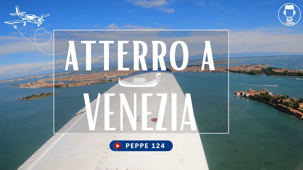 Vi porto a VENEZIA! Volo PPL con Piper PA28 da Bresso