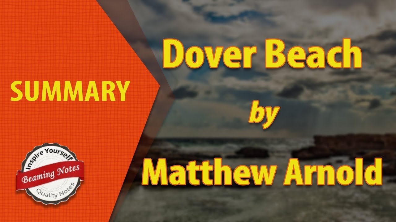 Dover Beach Summary By Matthew Arnold