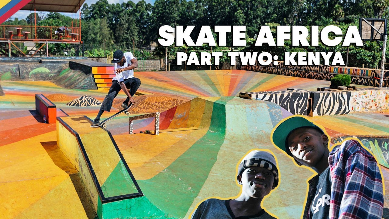 How Skateboarding Is Transforming The Lives Of Kenyan Street Youth  |  SKATE AFRICA Part Two