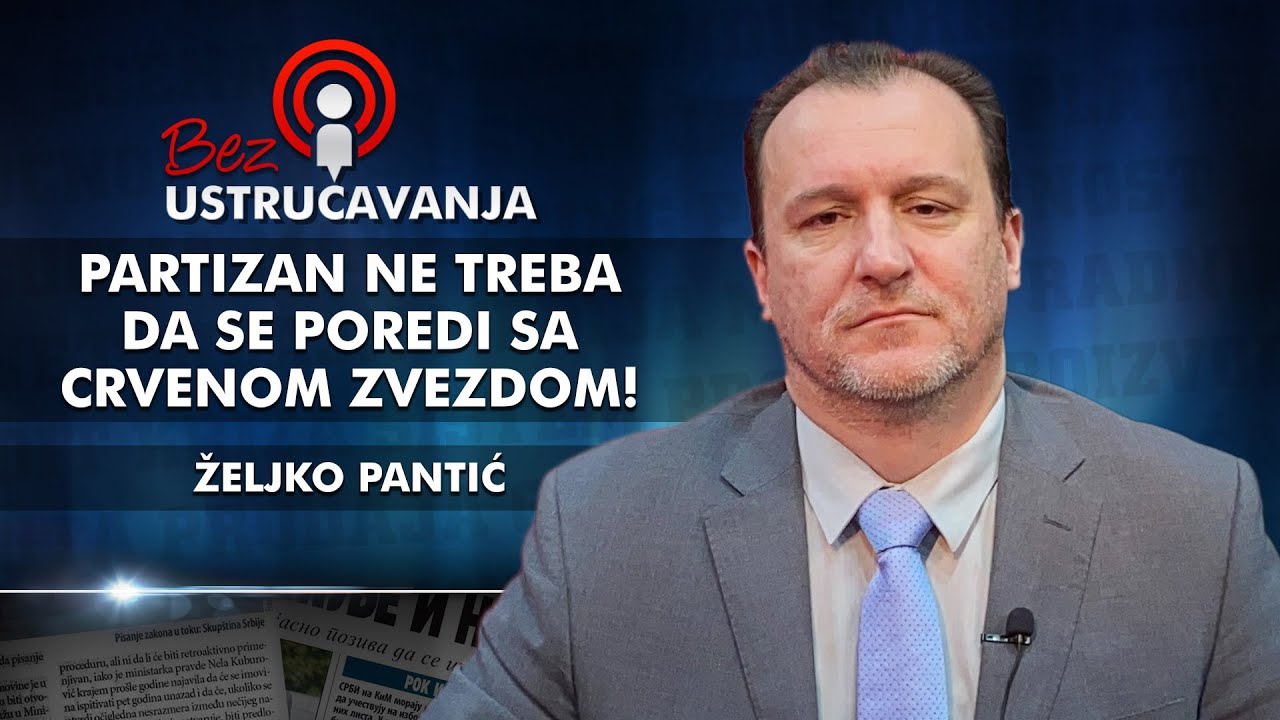 Željko Pantić - Partizan ne treba da se poredi sa Crvenom Zvezdom!