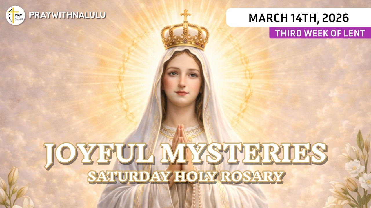 🌹 Saturday Holy Rosary 🌹 MARCH 14th, 2026 - JOYFUL MYSTERIES