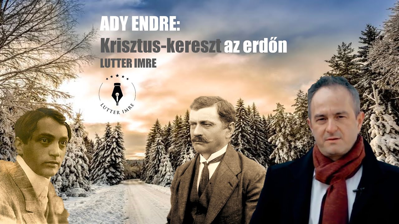 ADY ENDRE: Krisztus-kereszt az erdőn - Lutter Imre versfilmje