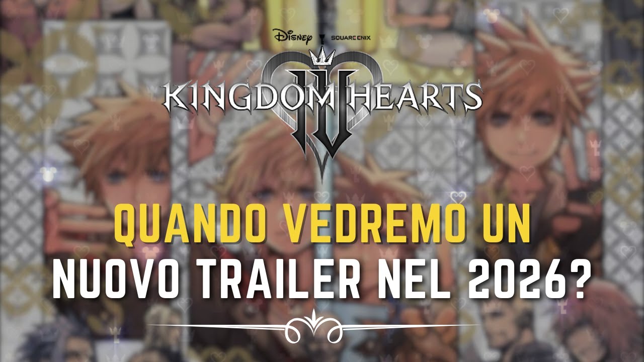KINGDOM HEARTS 4™ ► QUANDO VEDREMO UN NUOVO TRAILER NEL 2026?