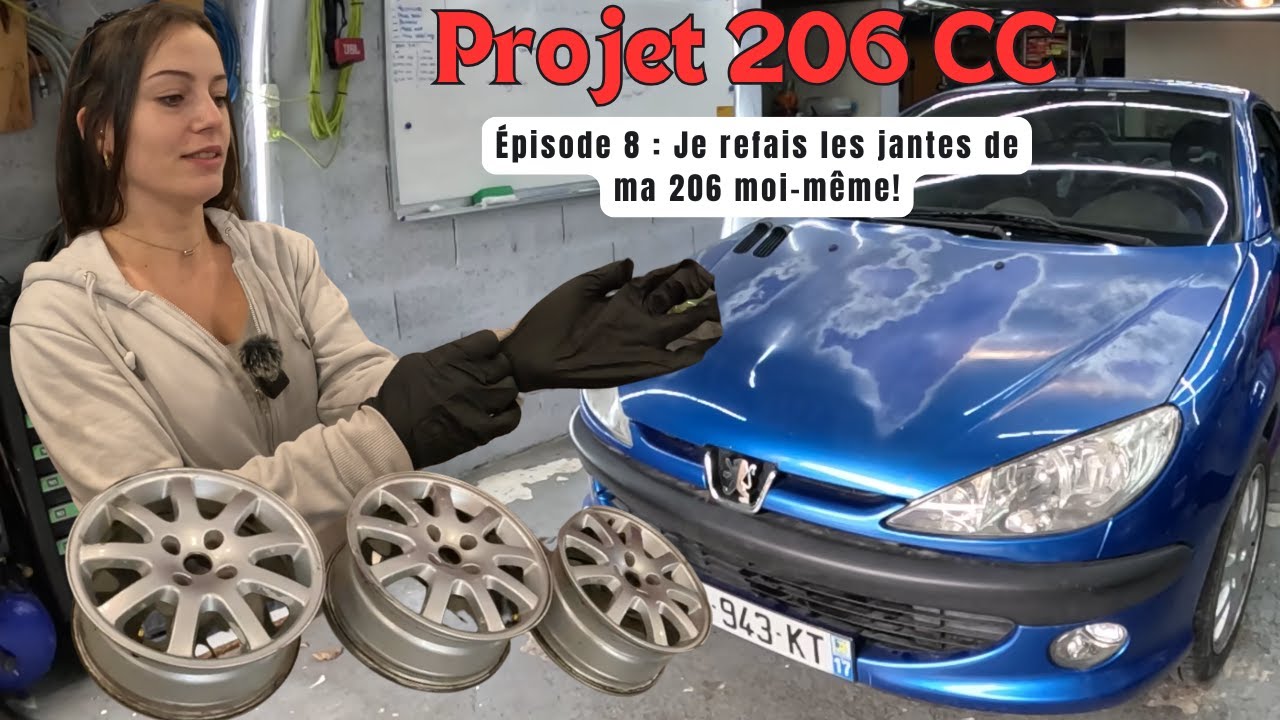 Épisode 8 : Je refais les jantes de la 206 MOI MÊME !