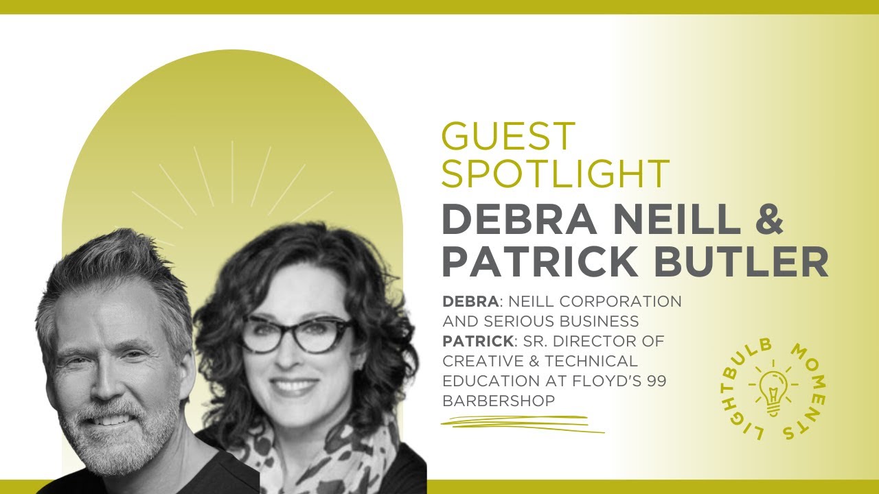 Lightbulb Moments 157 Part 1 Featuring Debra Neill, Neill Corporation