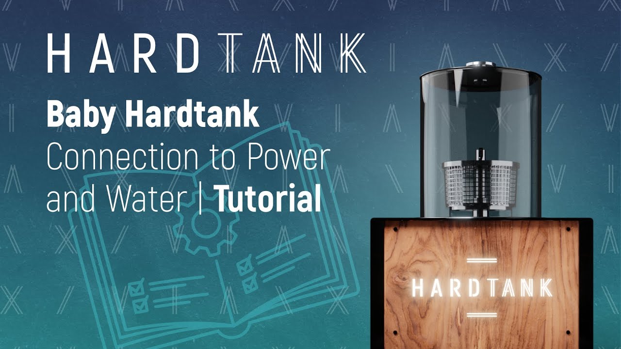 Baby Hardtank | Connection to Power and Water | Tutorial