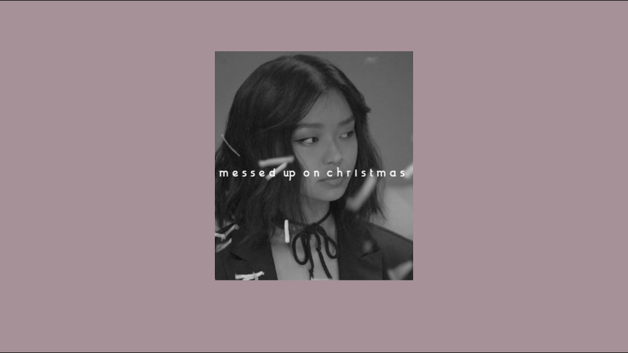 Lyn Lapid - Messed Up On Christmas (Slowed Reverb)
