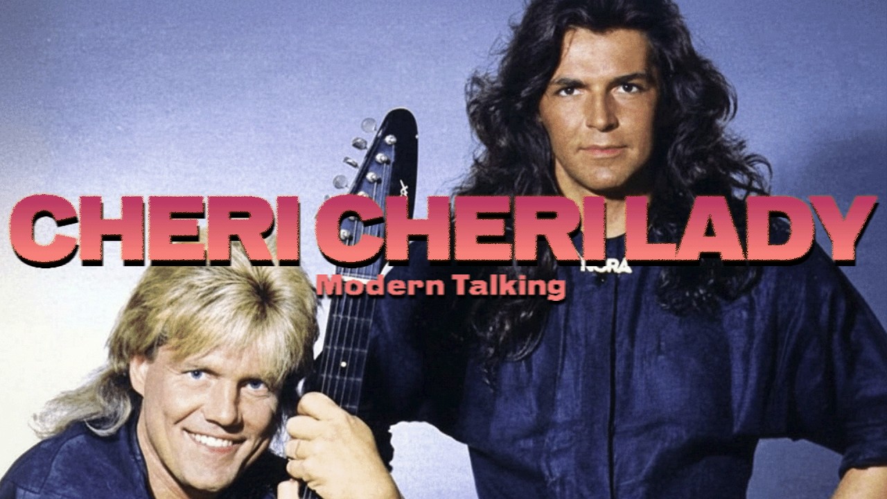Modern Talking - Cheri Cheri Lady (Lyrics)