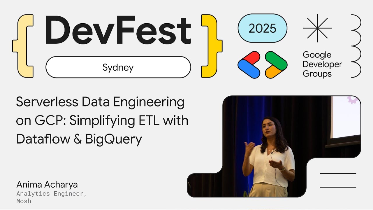 Serverless Data Engineering on GCP: Simplifying ETL with Dataflow & BigQuery By Anima Acharya