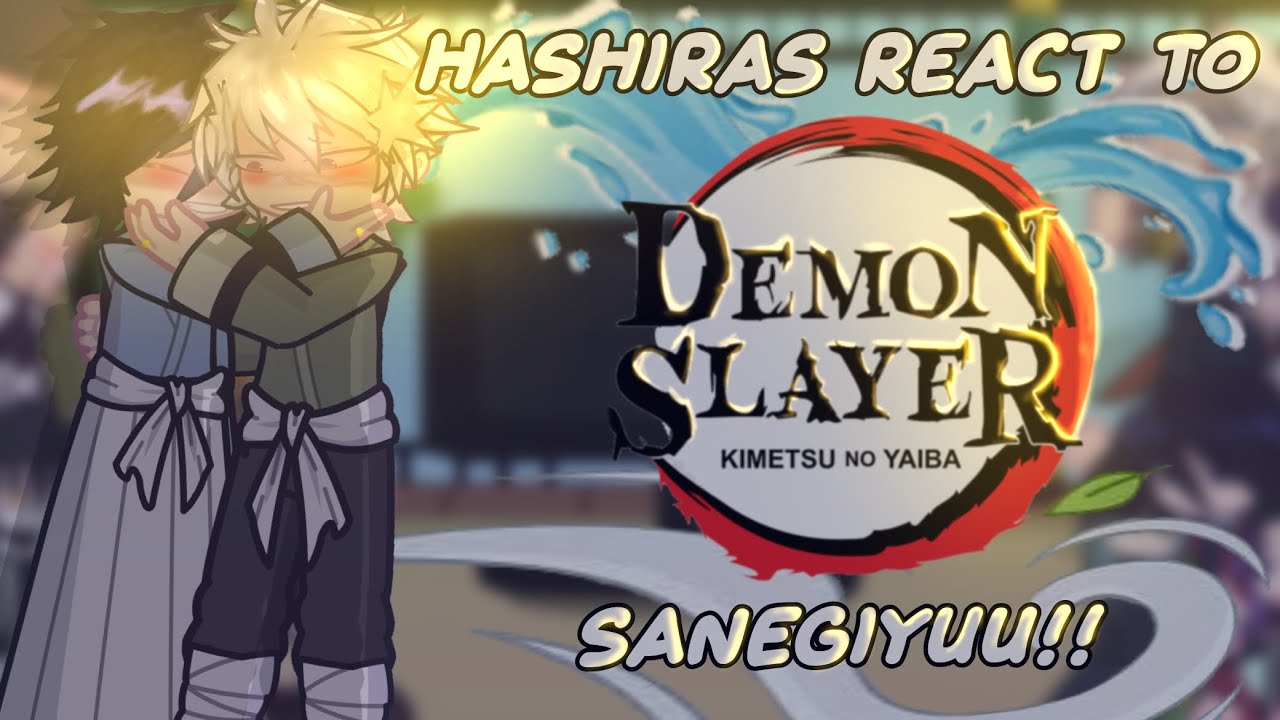 Hashiras react to sanegiyuu!!🎀🎀 (1/1)