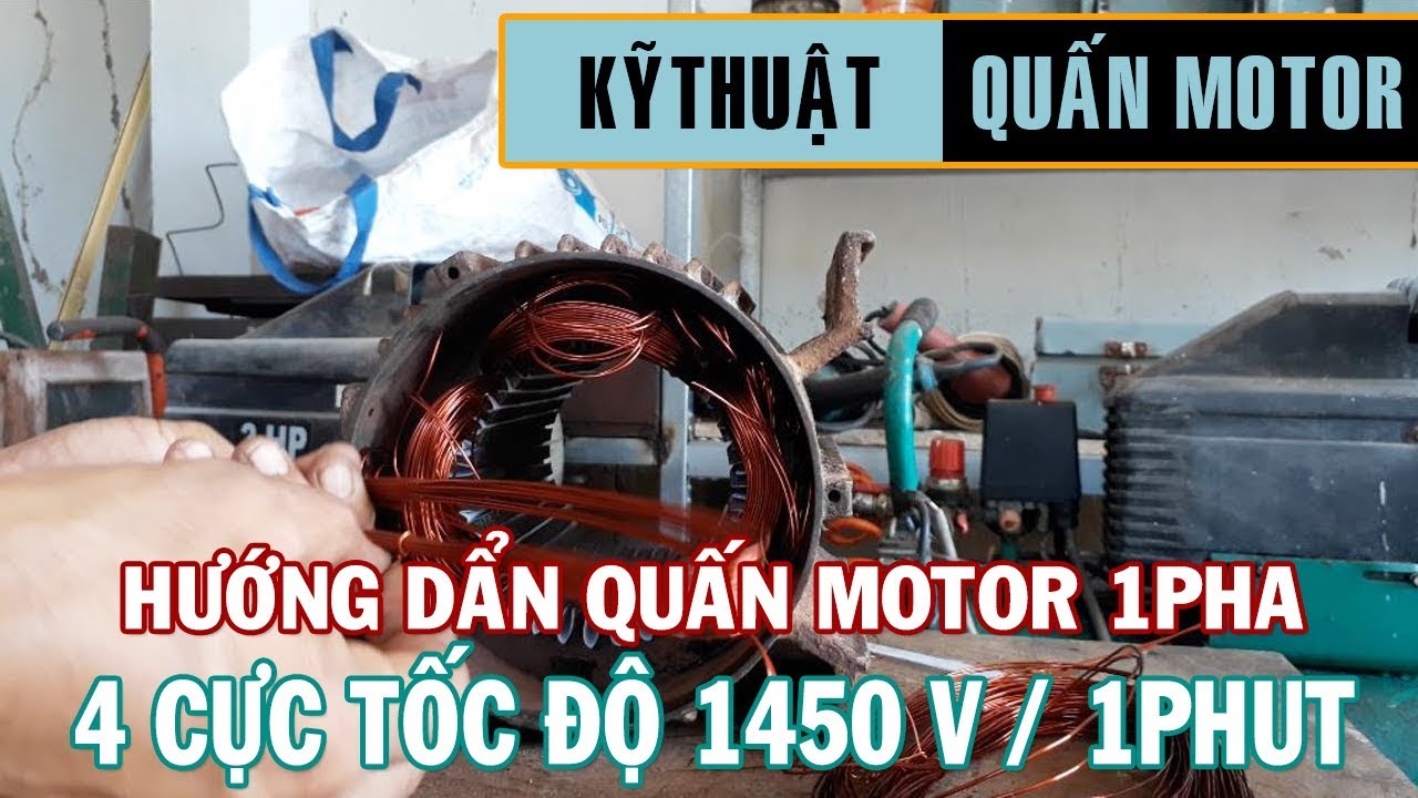TRONGKHAVLOG hướng dẩn quấn motor BẢO LONG 3kw 4 cực 1pha tốc độ 1450 v&ograve;ng 1 ph&uacute;t