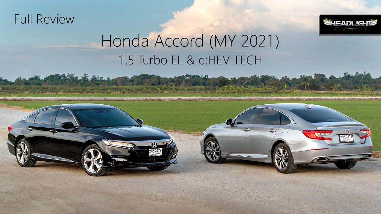 [Full Review] Honda Accord 1.5 Turbo & 2.0 e:HEV พร้อมสรุปทุกมุมมองก่อนเลือกซื้อ | Headlightmag Clip