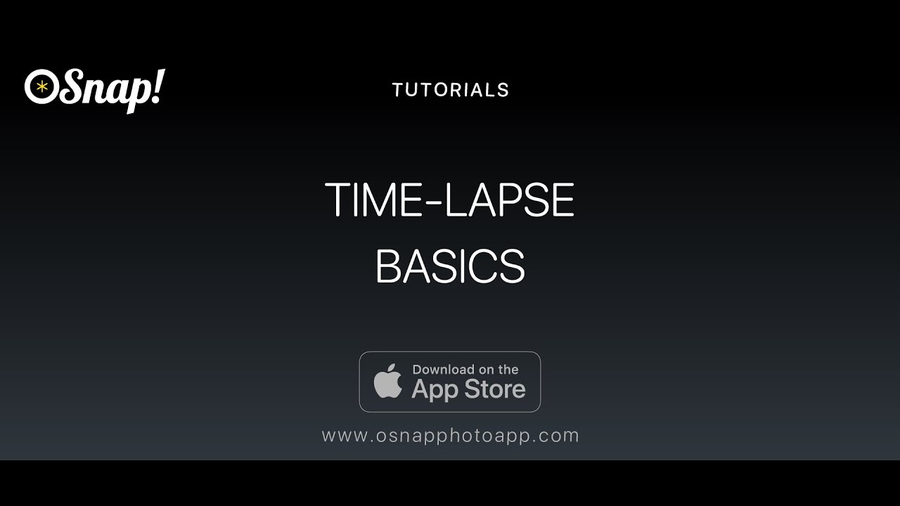 OSnap! Tutorial: Time-Lapse Basics
