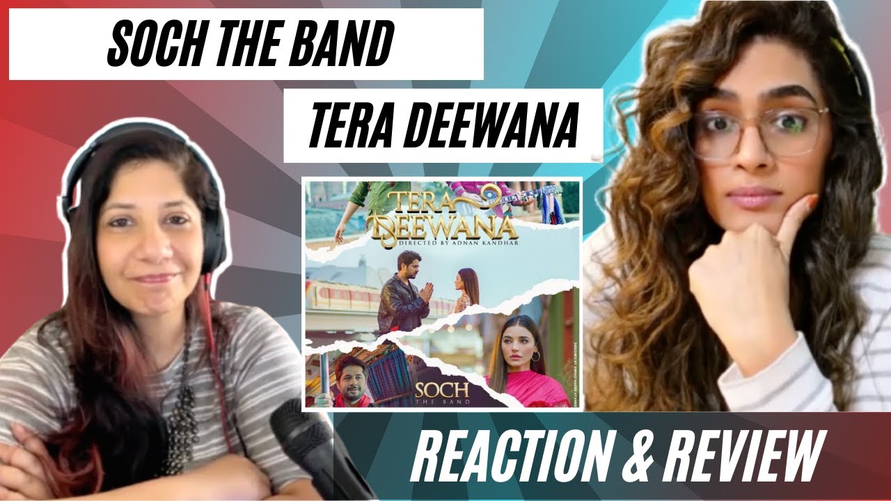 TERA DEEWANA (SOCH THE BAND) REACTION! | Imran Ashraf | Sadia Khan | Rabi Ahmed | Bilal Saeed