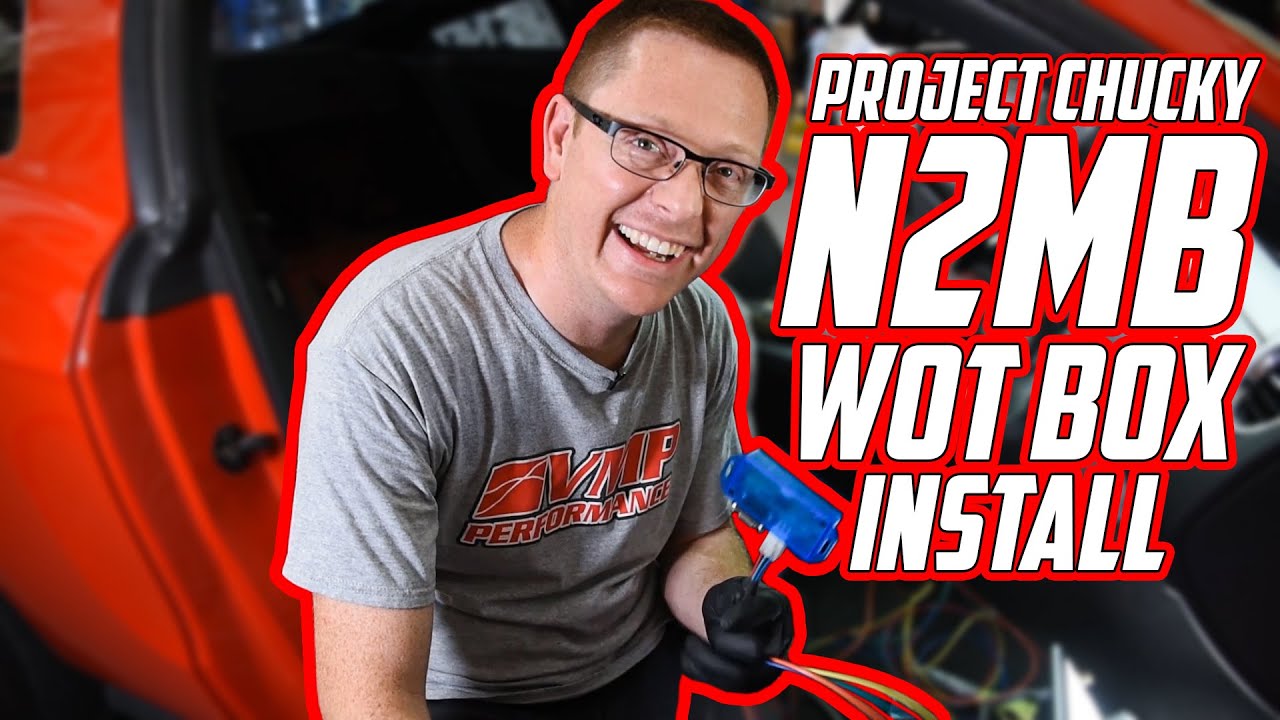 Project Chucky Episode 21 | N2MB WOT Box Install