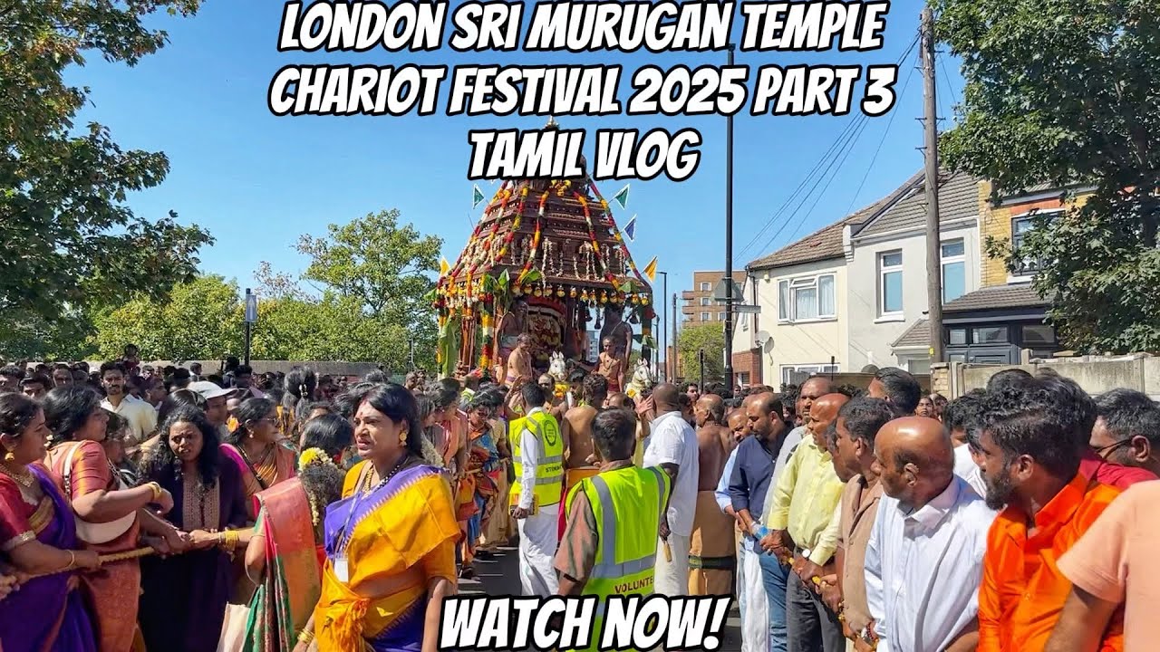 London Sri Murugan Temple | Chariot Festival 2025 | Part 3 | Tamil Vlog | Vasanth Vlogger