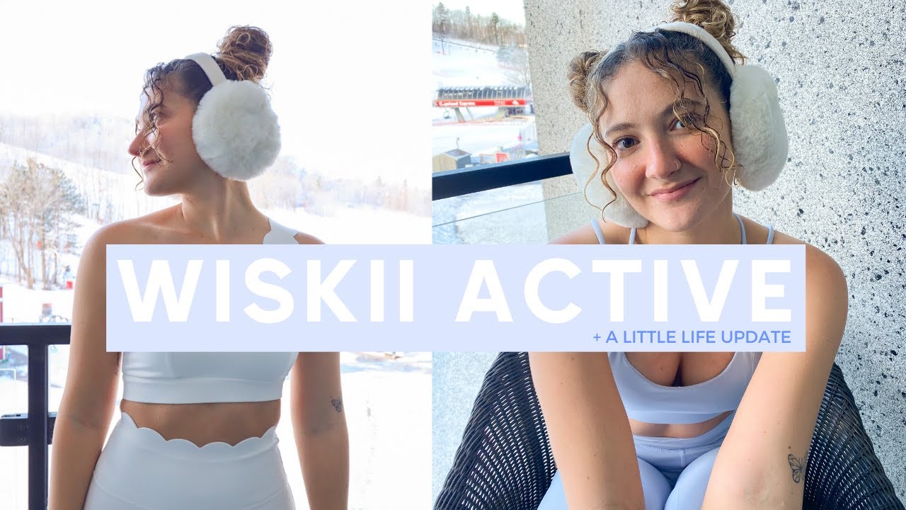 WISKII Active Review and Try On + a Little Life Update!