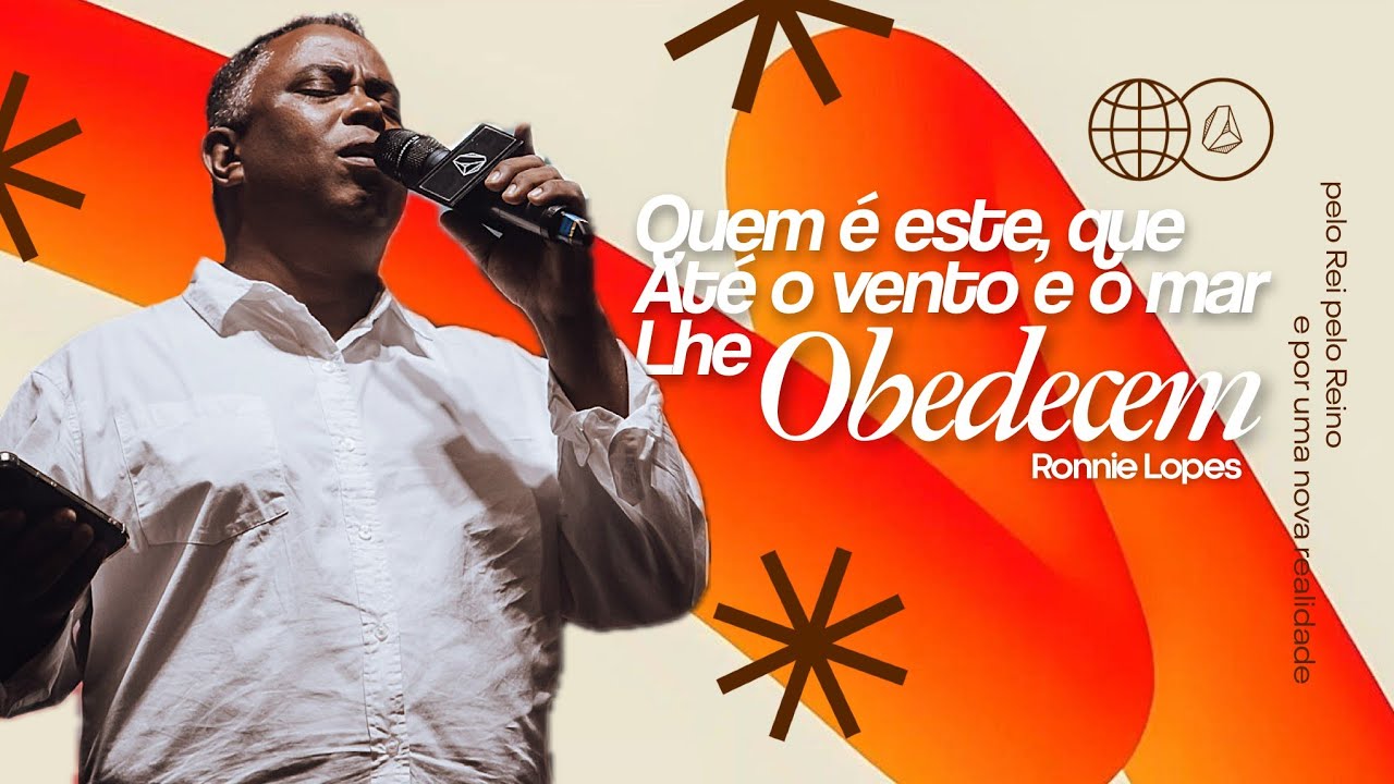 RONNIE LOPES | QUEM É ESTE, QUE ATÉ O VENTO E O MAR LHE OBEDECEM