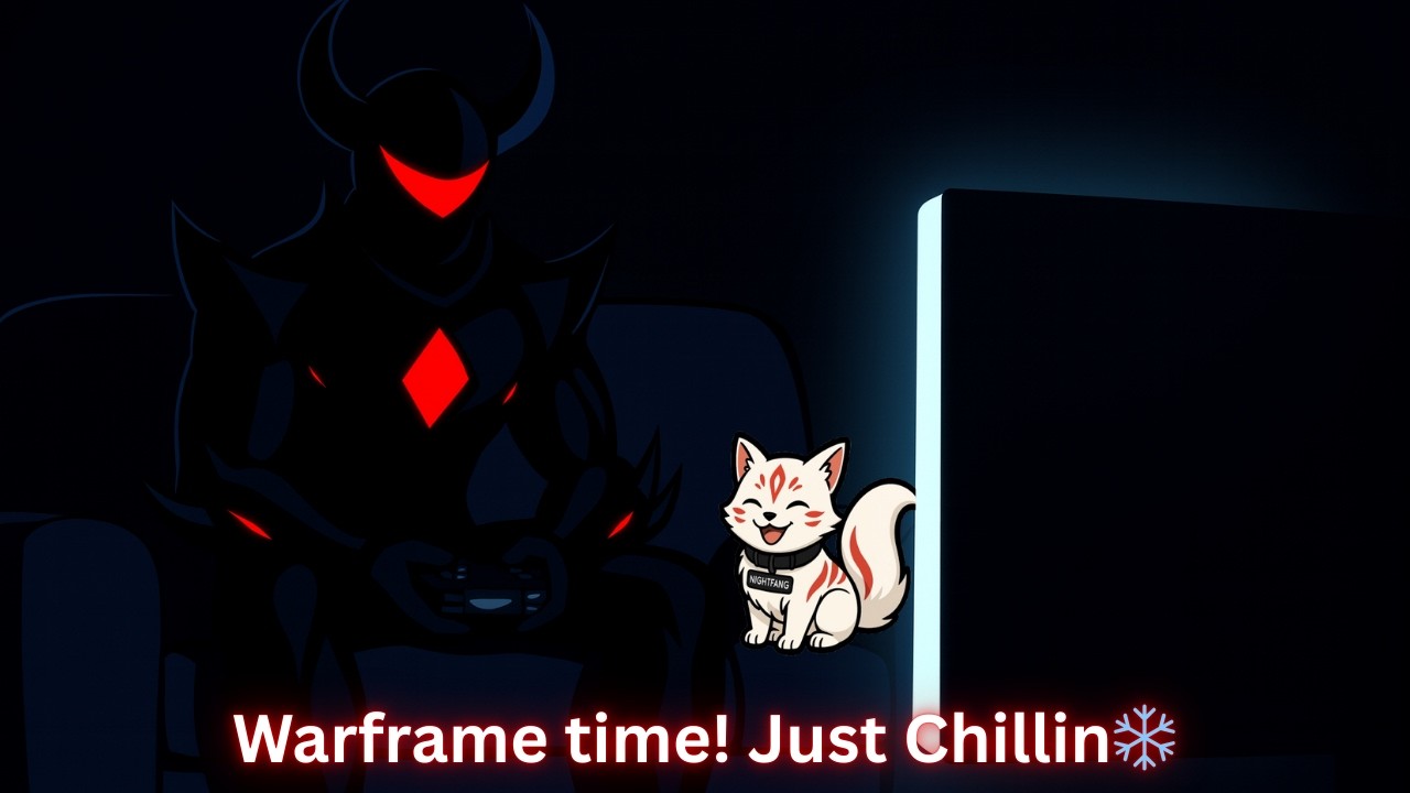 🔴Warframe Time!|Just Chillin❄️🔴