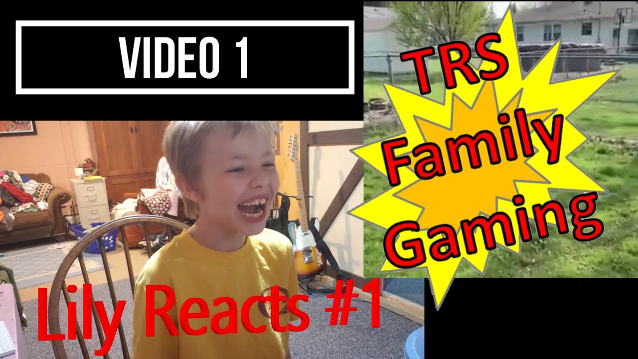 Lily Reacts #1 - Kids React Video - TRS Family Gaming