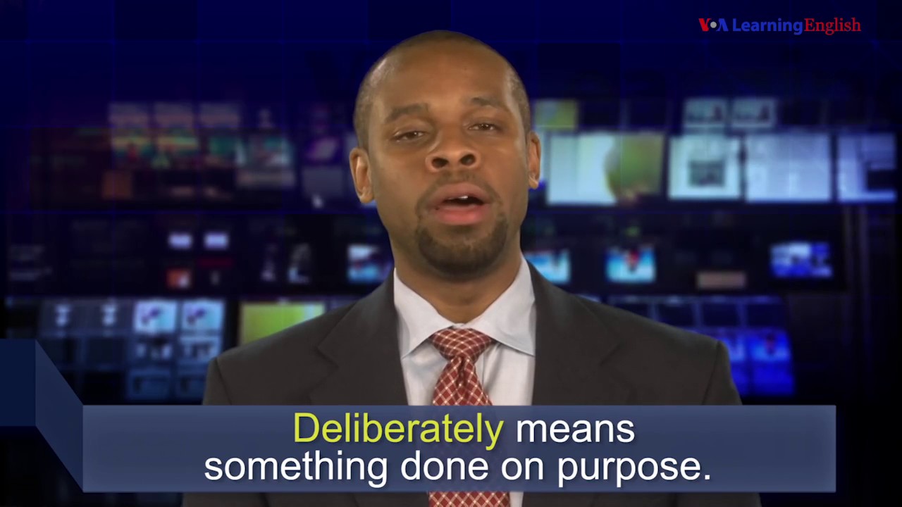 News Words: Deliberately