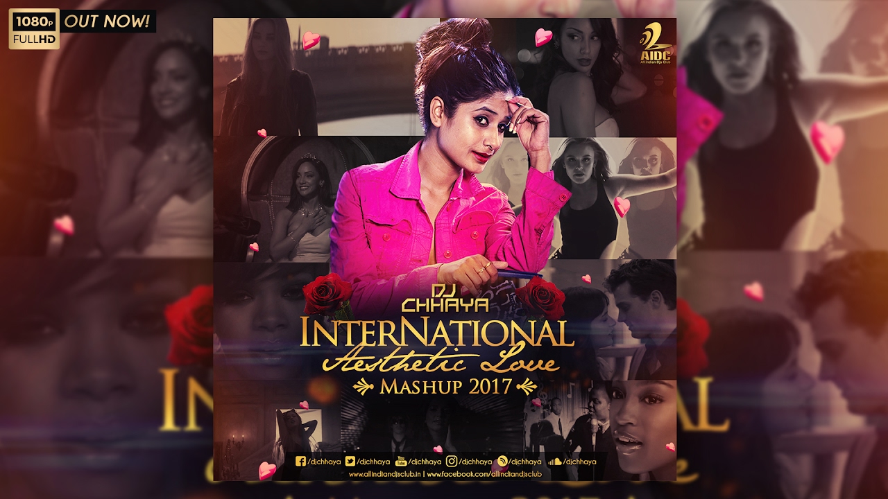INTERNATIONAL AESTHETIC LOVE MASHUP - DJ CHHAYA