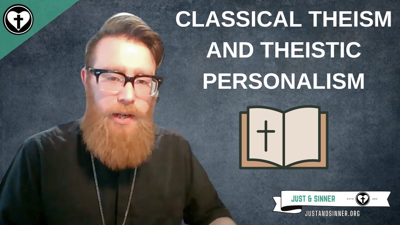 Classical Theism vs. Theistic Personalism