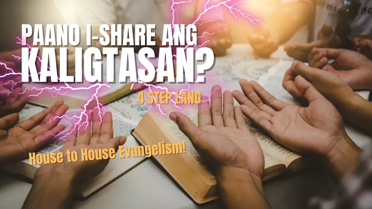 PAANO I-SHARE ANG KALIGTASAN? | House to House Evangelism